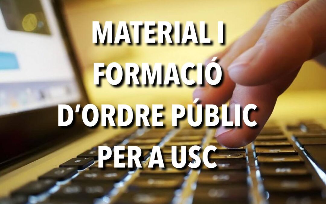 MATERIAL I FORMACIÓ D’ORDRE PÚBLIC PER A USC