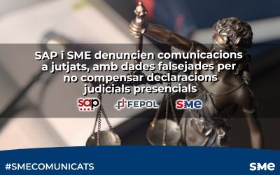 SAP i SME denuncien comunicacions a jutjats, amb dades falsejades per no compensar declaracions judicials presencials