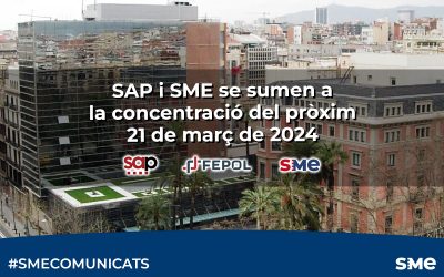 SAP i SME se sumen a la concentració del pròxim 21 de març de 2024