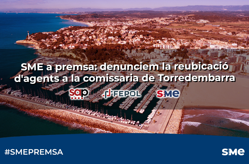 SME a premsa: denunciem la reubicació d’agents a la comissaria de Torredembarra