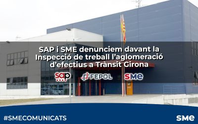 SAP i SME denunciem davant la Inspecció de treball l’aglomeració d’efectius a Trànsit Girona
