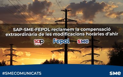 SAP-SME-FEPOL reclamem la compensació extraordinària de les modificacions horàries d’ahir