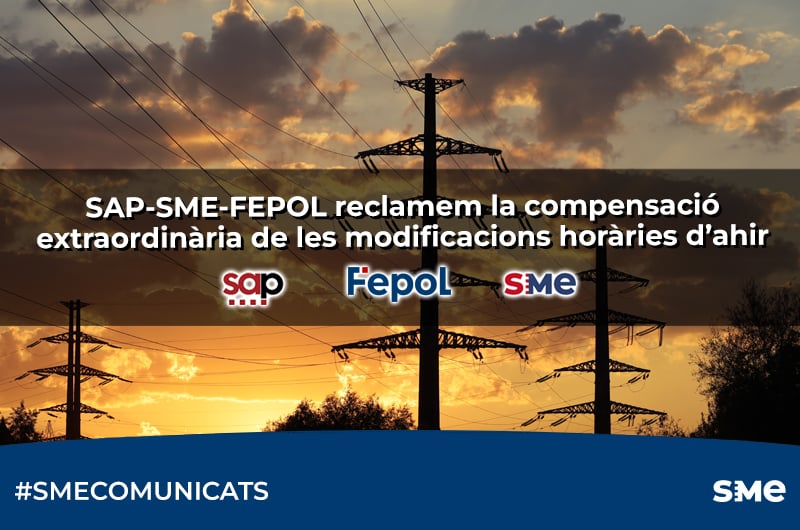 SAP-SME-FEPOL reclamem la compensació extraordinària de les modificacions horàries d’ahir