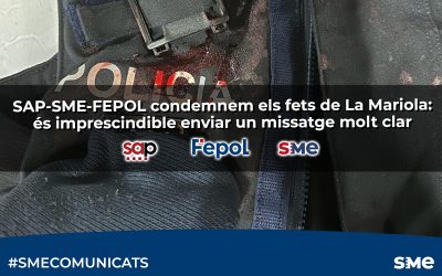 SAP-SME-FEPOL condemnem els fets de La Mariola: és imprescindible enviar un missatge molt clar