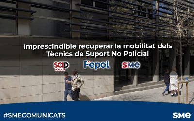 Imprescindible recuperar la mobilitat dels Tècnics de Suport No Policial