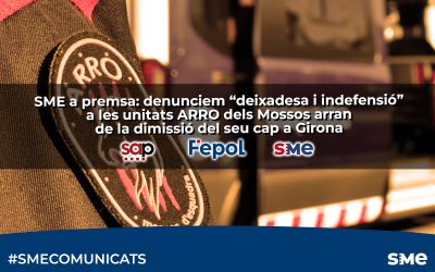 Denunciem “deixadesa i indefensió” a les unitats ARRO dels Mossos arran de la dimissió del seu cap a Girona