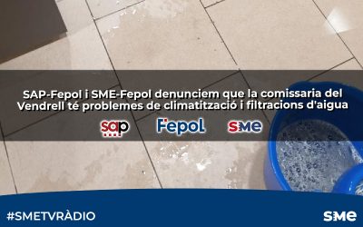 SAP-Fepol i SME-Fepol denunciem que la comissaria del Vendrell té problemes de climatització i filtracions d’aigua